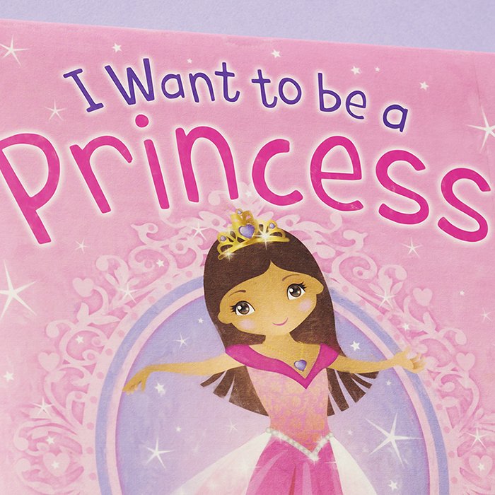 I Want to be a Princess