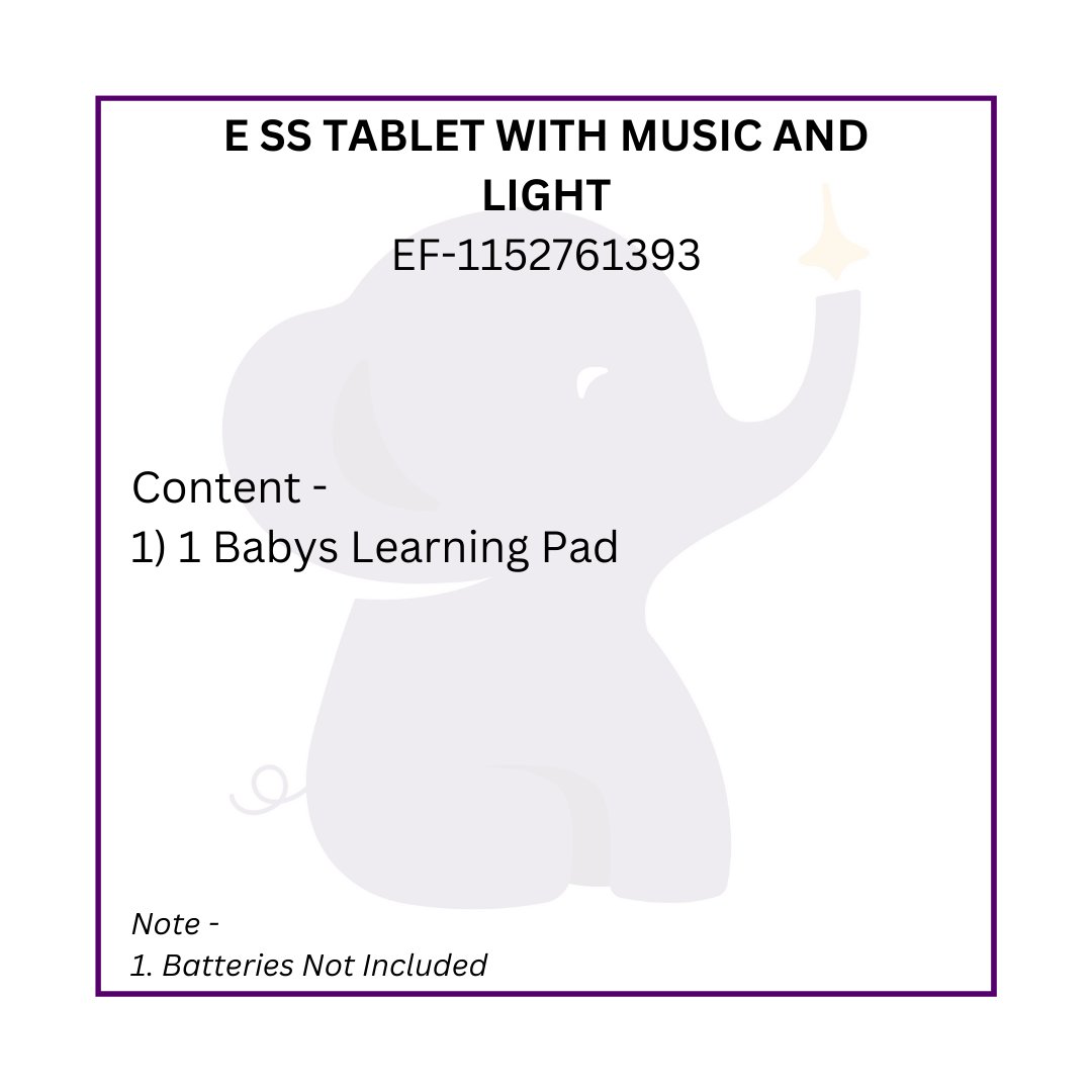 E SS TABLET WITH MUSIC AND LIGHT